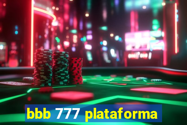 bbb 777 plataforma